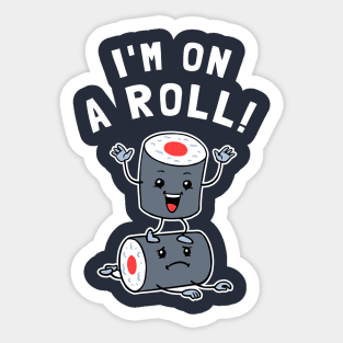 I'm On A Roll Sticker